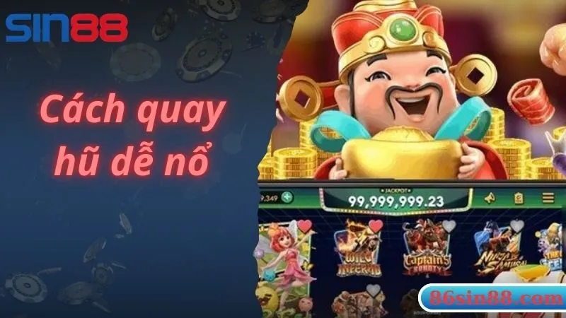 Bật Mí Cách Quay Hũ Dễ Nổ Không Phải Ai Cũng Biết