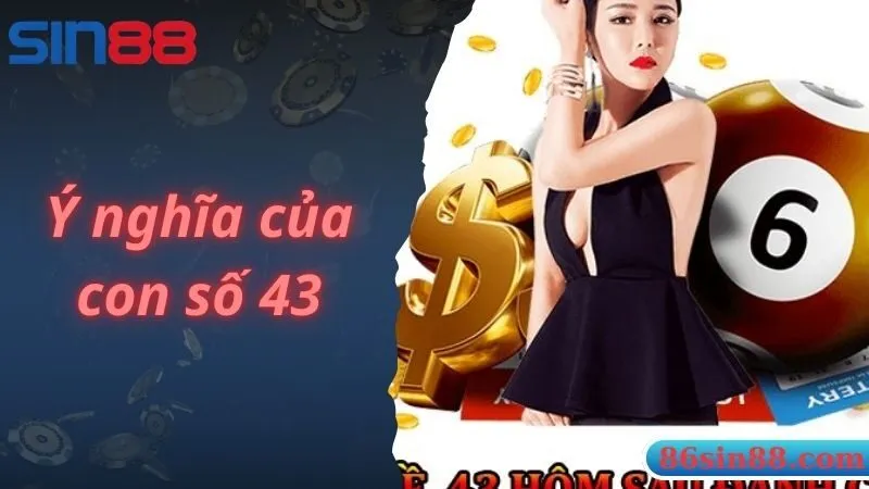 Ý nghĩa của con số 43