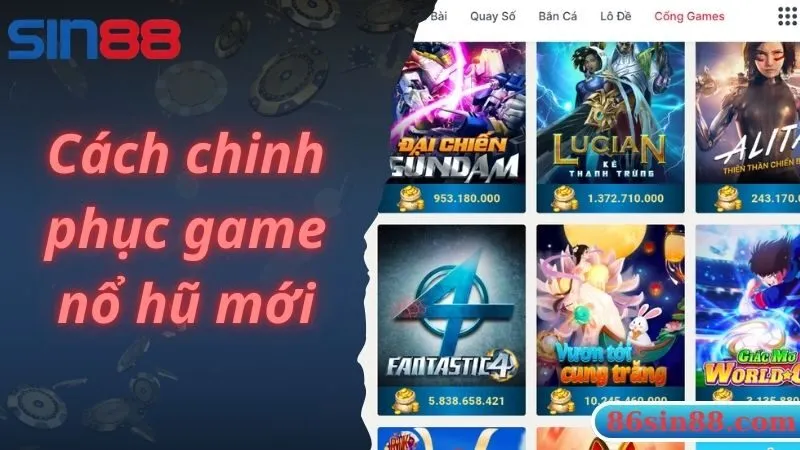 Cách chinh phục game nổ hũ mới