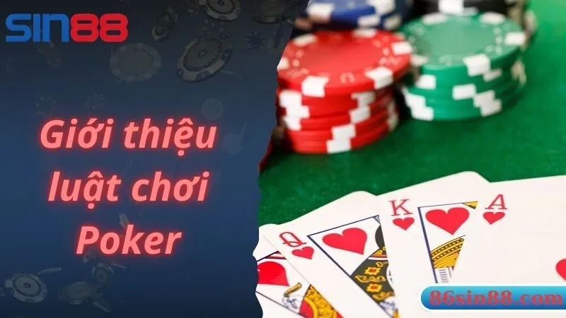 Giới thiệu luật chơi Poker