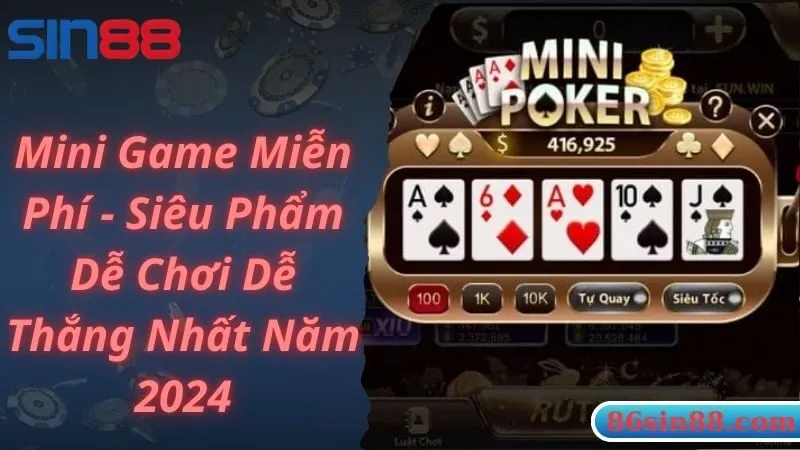 Mini Game Miễn Phí - Siêu Phẩm Dễ Chơi Dễ Thắng Nhất Năm 2024